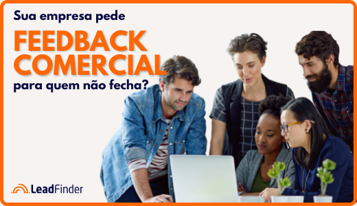 Por que Feedback Comercial de NÃO CLIENTES ajuda a fechar mais negócios?